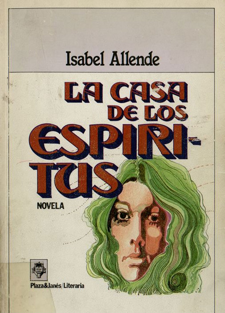 La casa de los espíritus – Isabel Allende. Resumen y análisis