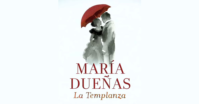La Templanza – María Dueñas. Resumen y Análisis
